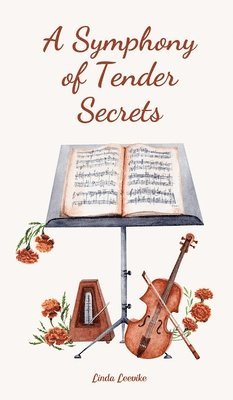 A Symphony of Tender Secrets 1