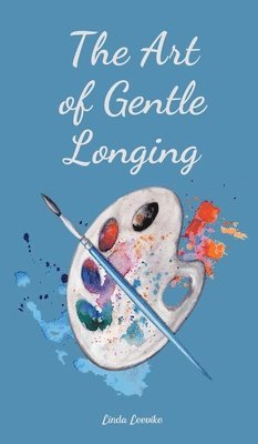 The Art of Gentle Longing 1