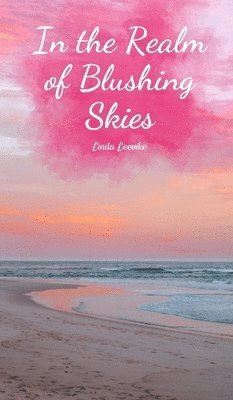 In the Realm of Blushing Skies 1