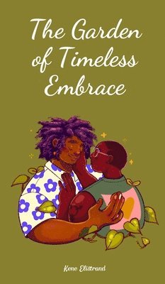 The Garden of Timeless Embrace 1