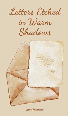 Letters Etched in Warm Shadows 1