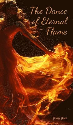 The Dance of Eternal Flame 1