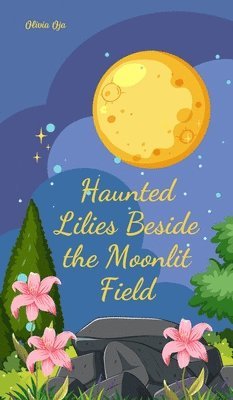 Haunted Lilies Beside the Moonlit Field 1