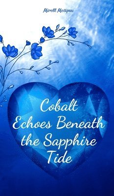 bokomslag Cobalt Echoes Beneath the Sapphire Tide