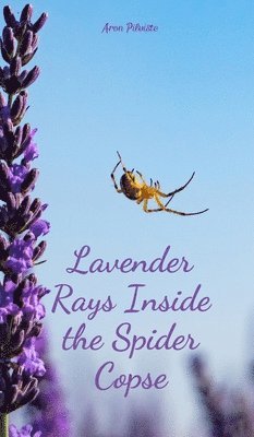 Lavender Rays Inside the Spider Copse 1