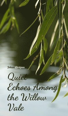 Quiet Echoes Among the Willow Vale 1