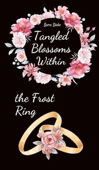 bokomslag Tangled Blossoms Within the Frost Ring