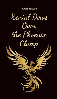 Xenial Dews Over the Phoenix Clump 1