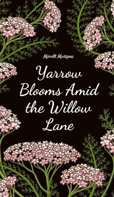 Yarrow Blooms Amid the Willow Lane 1