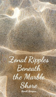 Zonal Ripples Beneath the Marble Shore 1