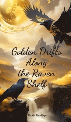 bokomslag Golden Drifts Along the Raven Shelf