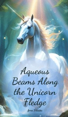 Aqueous Beams Along the Unicorn Fledge 1