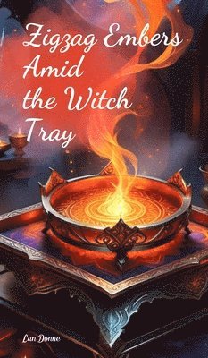 Zigzag Embers Amid the Witch Tray 1