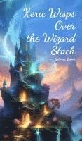 bokomslag Xeric Wisps Over the Wizard Stack