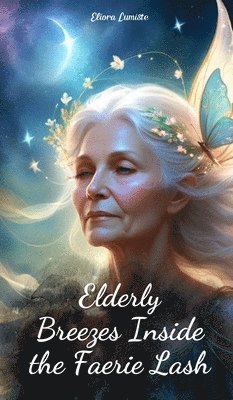 Elderly Breezes Inside the Faerie Lash 1