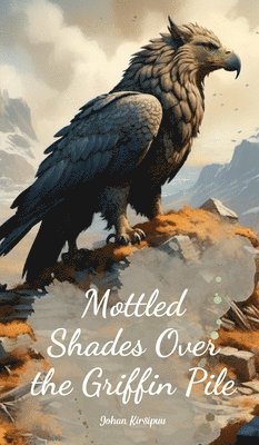 Mottled Shades Over the Griffin Pile 1