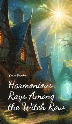 Harmonious Rays Among the Witch Row 1