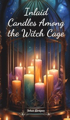 Inlaid Candles Among the Witch Cage 1