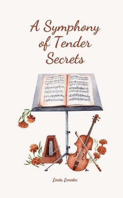 bokomslag A Symphony of Tender Secrets