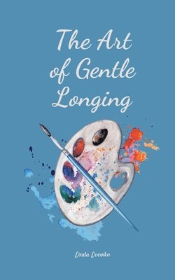 The Art of Gentle Longing 1