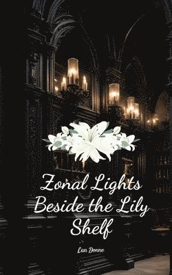 Zonal Lights Beside the Lily Shelf 1