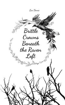 Brittle Crowns Beneath the Raven Loft 1