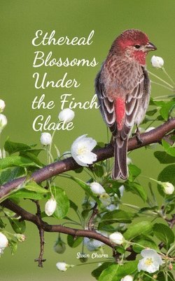 Ethereal Blossoms Under the Finch Glade 1