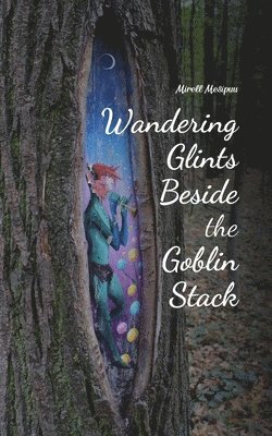 Wandering Glints Beside the Goblin Stack 1