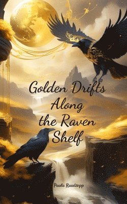 bokomslag Golden Drifts Along the Raven Shelf