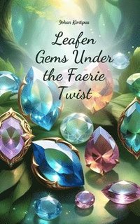 bokomslag Leafen Gems Under the Faerie Twist