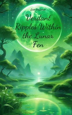 Verdant Ripples Within the Lunar Fen 1