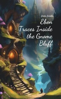 bokomslag Ebon Traces Inside the Gnome Bluff