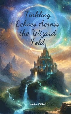 Tinkling Echoes Across the Wizard Fold 1