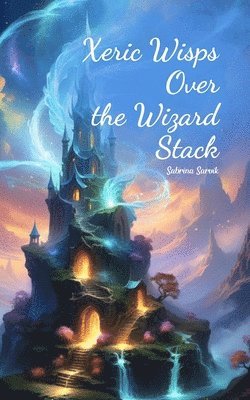 bokomslag Xeric Wisps Over the Wizard Stack