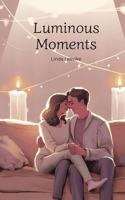 Luminous Moments 1