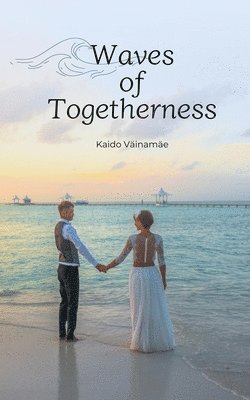 Waves of Togetherness 1