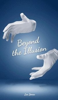 bokomslag Beyond the Illusion