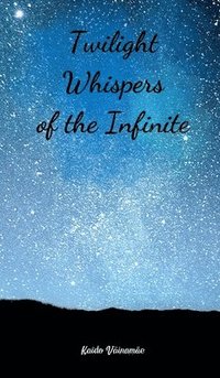 bokomslag Twilight Whispers of the Infinite