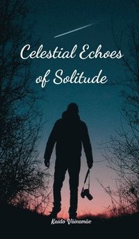 bokomslag Celestial Echoes of Solitude