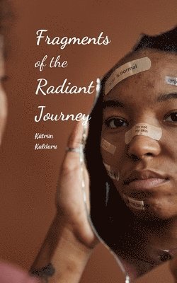 Fragments of the Radiant Journey 1