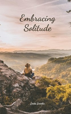 Embracing Solitude 1