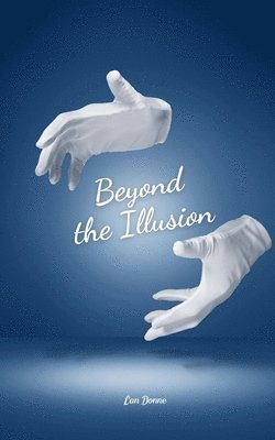 bokomslag Beyond the Illusion