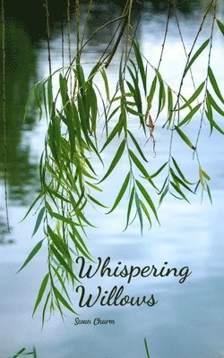 Whispering Willows 1