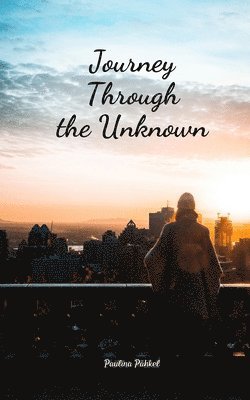 Journey Through the Unknown 1