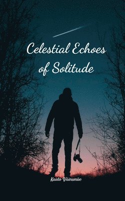 bokomslag Celestial Echoes of Solitude