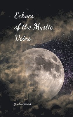 Echoes of the Mystic Veins 1