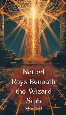 bokomslag Netted Rays Beneath the Wizard Stub