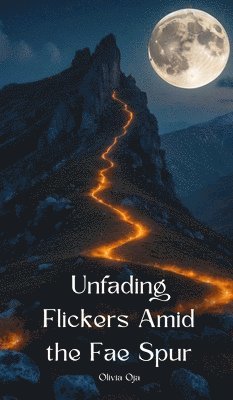 Unfading Flickers Amid the Fae Spur 1