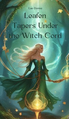 Leafen Tapers Under the Witch Cord 1