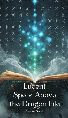 Lucent Spots Above the Dragon File 1